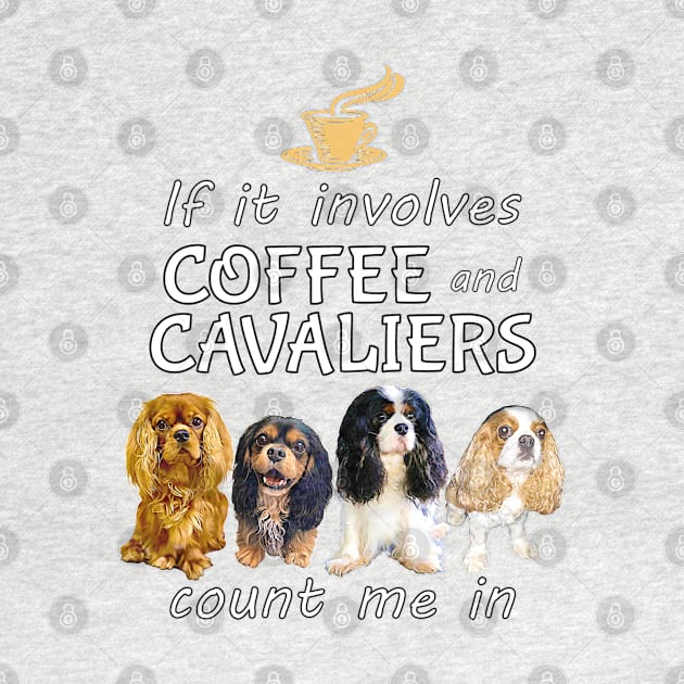 If it involves coffee and Cavaliers count me in by Cavalier Gifts